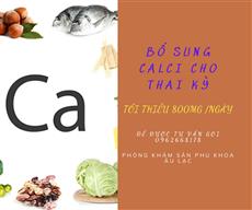 Sử dụng calci cho phụ nữ có thai, những hiểu lầm tai hại!